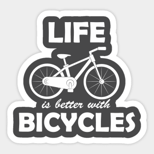 Life Is Better With Bicycles Sticker